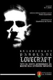 Parola di Lovecraft. Tutti gli scritti autobiografici del maestro della letteratura fantastica