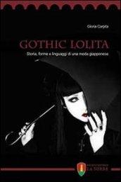 Gothic Lolita. Storia, forme e linguaggi di una moda giapponese