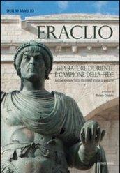 Eraclio. Imperatore d'Oriente e campione della fede. Argomentazioni sulla colossale statua di Barletta