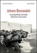 Arturo Boccassini. Un progettista scomodo del primo Novecento