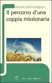 Il percorso d'una coppia missionaria