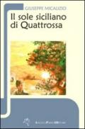 Il sole siciliano di Quattrossa