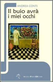 Il buio avrà i miei occhi