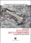 Eutanasia di un territorio. Nota giuridica di Guido Giovannelli