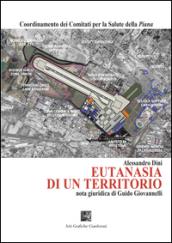 Eutanasia di un territorio. Nota giuridica di Guido Giovannelli