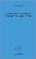 La ragione giuridica nei sistemi del fare