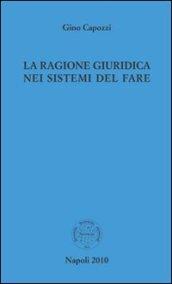La ragione giuridica nei sistemi del fare