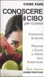 Conoscere il cibo per curarsi