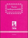 Torte indispensabili