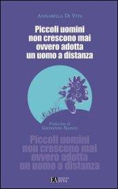 Piccoli uomini non crescono mai ovvero adotta un uomo a distanza