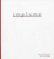 Implume. Ediz. italiana e inglese