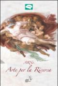 ARNo. Arte per la ricerca. Ediz. illustrata