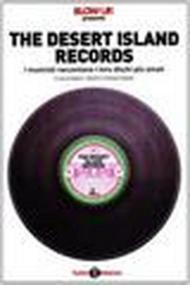 The desert island records. I musicisti raccontano i loro dischi più amati