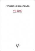 Ministri pubblica istruzione. 150 anni di scuola italiana attraverso i ministri della pubblica istruzione con particolare riferimento agli ultimi cinque