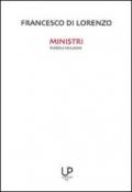 Ministri pubblica istruzione. 150 anni di scuola italiana attraverso i ministri della pubblica istruzione con particolare riferimento agli ultimi cinque