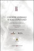 I nostri animali si raccontano. Raccolta dei testi selezionati che hanno partecipato al 1° Concorso di Format Edizioni