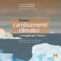 Vivere i cambiamenti climatici. e reagire per il futuro