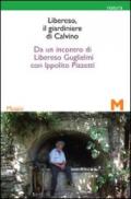 Libereso, il giardiniere di Calvino. Da un incontro di Libereso Guglielmi con Ippolito Pizzetti