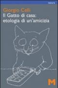 Il gatto di casa: etologia di un'amicizia