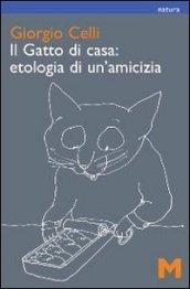 Il gatto di casa: etologia di un'amicizia