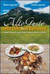 Alto gusto nelle Dolomiti bellunesi