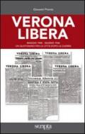 Verona libera. Maggio 1945-Giugno 1946 un quotidiano per la città dopo la guerra