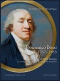Domenico Bossi 1767-1853. Da Venezia al nord Europa. La carriera di un maestro del ritratto in miniatura. Ediz. multilingue