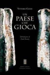 Un paese che gioca. Ediz. illustrata