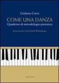 Come una danza. Quaderno di metodologia pianistica