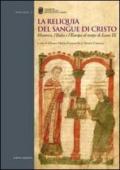 La reliquia del sangue di Cristo. Mantova, l'Italia e l'Europa al tempo di Leone IX