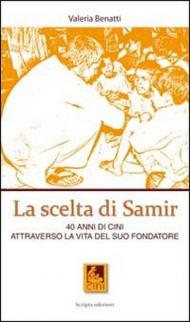 La scelta di Samir. 40 anni di CINI attraverso la vita del suo fondatore