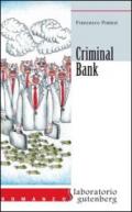 Criminal bank