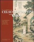 Il cardinale Celso Costantini e la Cina. Un protagonista nella Chiesa e nel mondo del XX secolo. Ediz. illustrata