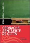 Cronache semiserie di città