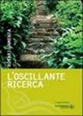 L'oscillante ricerca