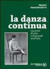 La danza continua. Racconti di vita e di grandi amicizie