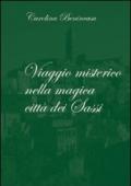 Viaggio misterico nella magica città di Sassi