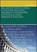 Relazioni Stato-Chiesa e cultura politica nei paesi a tradizioni cattolica. Itaila, Spagna e Polonia