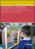 Crescere «in armonia». Una prospettiva psicopedagogica e didattica sulla natura e lo sviluppo dell'intelligenza musicale