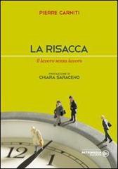 La risacca. Il lavoro senza lavoro