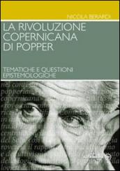 La rivoluzione copernicana di Popper. Tematiche e questioni epistemologiche