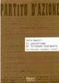 Il socialismo di Tristano Codignola. Con interventi, documenti, lettere