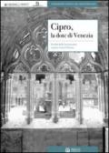 Cipro, la dote di Venezia. Eredità della Serenissima e ponte verso l'Oriente