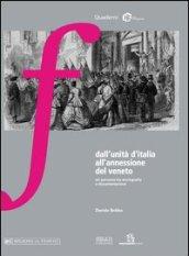 Dall'unità d'Italia all'annessione del Veneto. Un percorso tra storiografia e documentazione