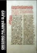 Gregorio Palamas slavo. La tradizione manoscritta delle opere. Recensione dei codici
