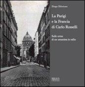 La Parigi e la Francia di Carlo Rosselli. Sulle orme di un umanista in esilio