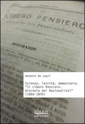 Scienza, laicità, democrazia. «Il libero pensiero. Giornale dei razionalisti» (1866-1876)