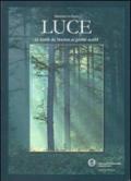 Luce. Le teorie da Newton ai giorni nostri