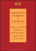 Individui torbidi e sospetti. Malavita e società nella Bassa dell'Ottocento napoleonico in riva al Po