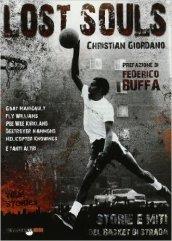 Lost Souls: Storie e miti del basket di strada